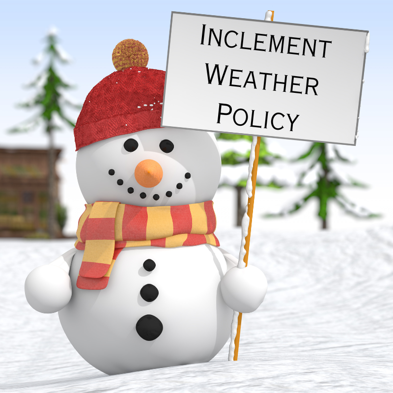 A snowman holding a sign reading Inclement Weather Policy